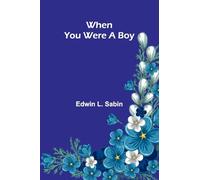 When You Were A Boy