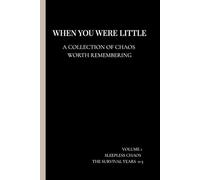 WHEN YOU WERE LITTLE: A collection of the chaos worth remembering - Sleepless Chaos Edition (0-3 years)