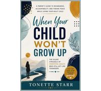 When Your Child Won’t Grow Up: The Silent Struggle of Parenting Adults Who Still Act Like Teenagers