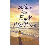 When Your Eyes Met Mine: A Novel