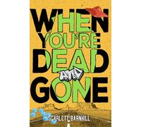 When You're Dead and Gone