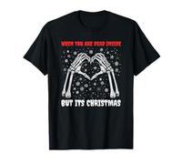 When You'Re Dead But It's Christmas Skeleton Hand Love Funny Camiseta