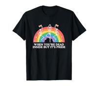 When You're Dead Inside But It's Pride Funny Gay Novedad Gag Camiseta