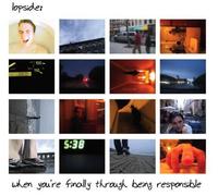 When You're Finally Through Being Responsible