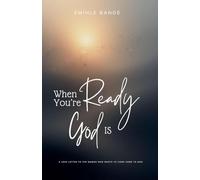 When You're Ready, God is: A Love Letter To The Woman Who Wants To Come Home To God (Christian Girl Guides)