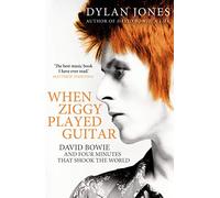 When Ziggy Played Guitar: David Bowie and Four Minutes that Shook the World