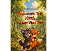 Whenever You Need, Come Find Me