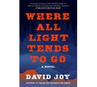 Where All Light Tends To Go (ebook)
