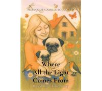 Where All the Light Comes From - Based on a True Story