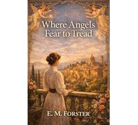 Where Angels Fear to Tread