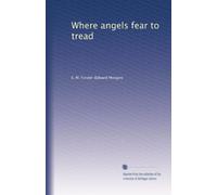 Where angels fear to tread