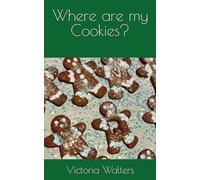 Where are my Cookies? (Library of Laughter, Loss, and Life Saga)