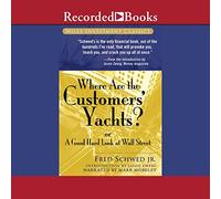 Where Are the Customers' Yachts?: Or a Good Hard Look at Wall Street