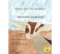 Where Are The Donkeys?: Ethiopia’s Four-Legged Workforce in Afaan Oromo and English