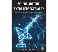 Where Are the Extraterrestrials?: The Fermi Paradox. Are we alone in the universe? (Curious Minds)