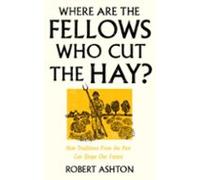 Where Are The Fellows Who Cut The Hay?