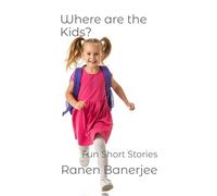 Where are the Kids?: Fun Short Stories
