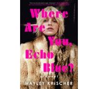 Where Are You Echo Blue? (ebook)