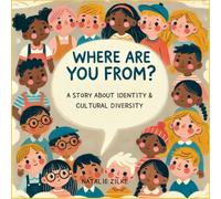 WHERE ARE YOU FROM?: A story about identity & cultural diversity