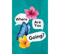 Where Are You Going?