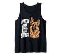 Where Are You Going German Shepherd Funny Dog Lover Camiseta sin Mangas