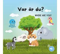 Where Are You? - Var är du?: English - Swedish - Bilingual Children's Book - Animal Book - Learn Swedish for Kids