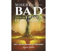Where Bad Things Don’t Happen