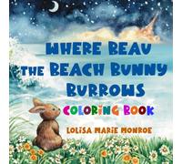 Where Beau the Beach Bunny Burrows (Miss Lolisa's Tales & Tails)
