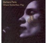 Where Butterflies Play by Barbara Paris (1993-08-03)