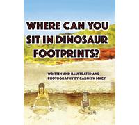 Where Can You Sit in Dinosaur Footprints?
