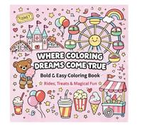 Where Coloring Dreams Come True: Bold & Easy Coloring Book