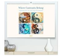 Where Contrasts Belong - Exploring the Yin and Yang of Emotions (High Quality Premium Wall Calendar 2027 DIN A2 landscape),CALVENDO 12 Month Wall Calendar: Emotional visual worlds in Yin and Yang