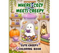 Where Cozy Meets Creepy Coloring Book: 50 Bold & Easy Cute Halloween Coloring Pages Featuring Cozy Ghosts, Friendly Monsters, Witches, Vampires, ... and Stress Relief (WHERE MAGIC LIVES)
