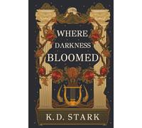 Where Darkness Bloomed (Of Stars and Salt)