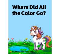 Where Did All the Color Go?