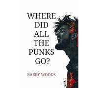 Where Did All The Punks Go?