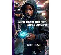 Where Did Did You Find And Other Short Stories