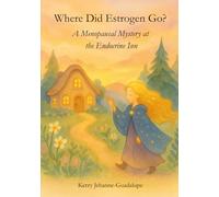Where Did Estrogen Go?: A Menopausal Mystery at the Endocrine Inn