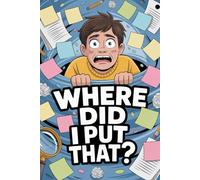 Where did I put that? Organization is the key to success... if I could find it!: Funny Gift Notebook Journal for Friends and Family