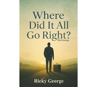 WHERE DID IT ALL GO RIGHT MR GEORGE?