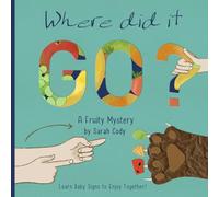 Where Did It Go?: A Fruity Mystery