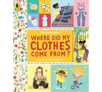 Where Did My Clothes Come From? – Explorando lo cotidiano – Candlewick Press