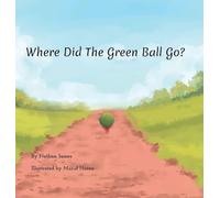 Where Did The Green Ball Go?
