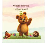 Where did the volcano go? (Clara Moon's Kids Coloring & Story Books)