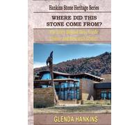 Where Did This Stone Come From?: The Story Behind Mesa Verde Visitor and Research Center: Mesa Verde National Park: The Story Behind Mesa Verde ... Center: 1 (Hankins Stone Heritage Series)