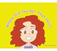 Where Did You Get That Hair?