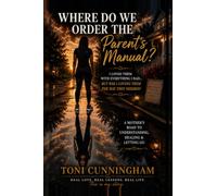 Where Do We Order the Parent's Manual?: I Loved Them With All I Had.......