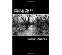 Where Do You Go When You Go?