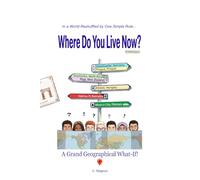 Where Do You Live Now?: A Grand Geographical What-If!