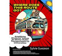 Where Does This Route Go?: Amplifying Students' Voices for Better Public Transportation at Universities